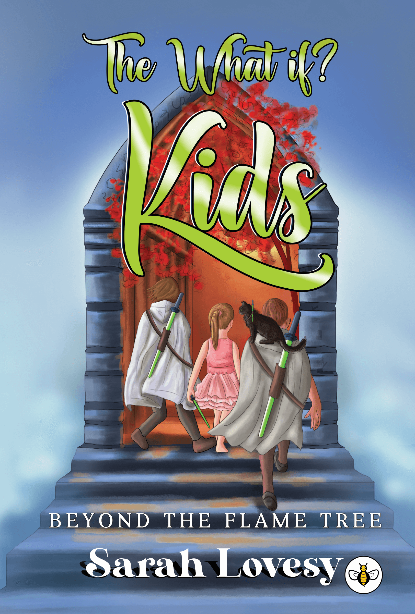 The What If? Kids: Beyond The Flame Tree by Sarah Lovesy